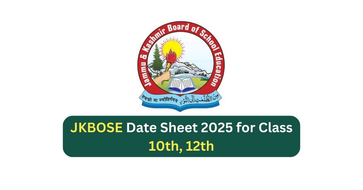 JKBOSE Date Sheet 2025 for Class 10th and 12th