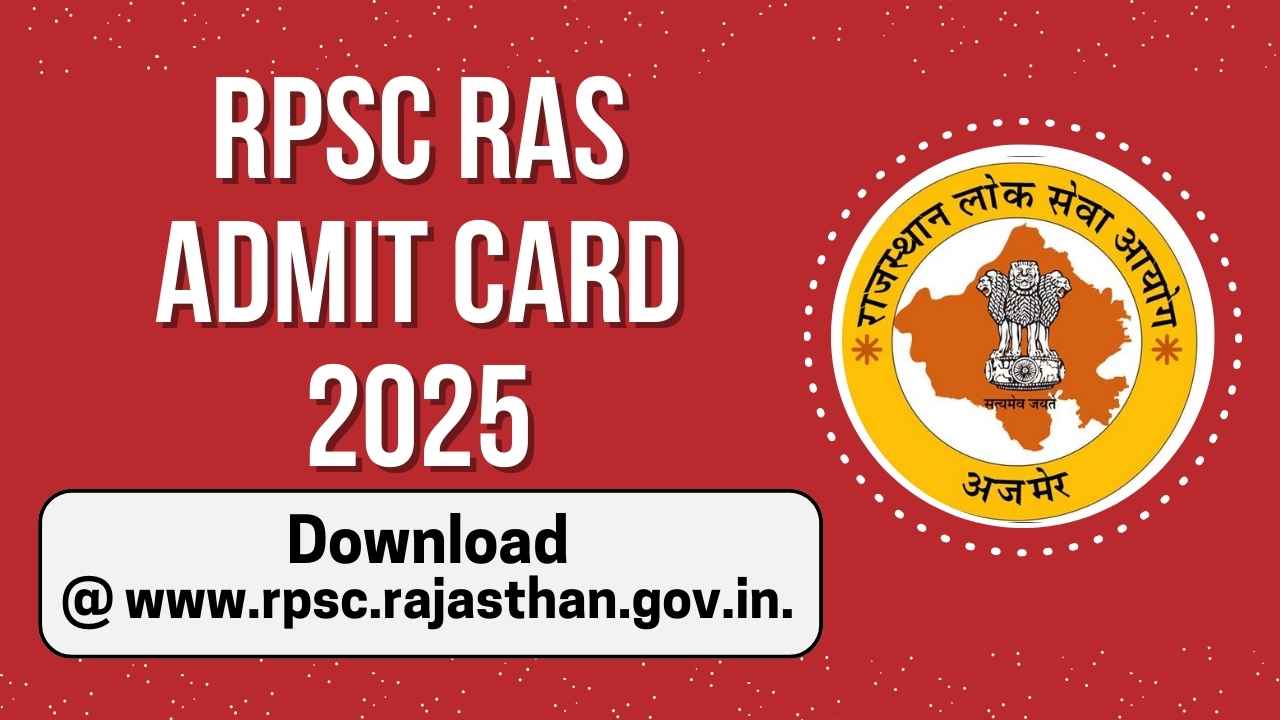 RPSC RAS Admit Card 2025