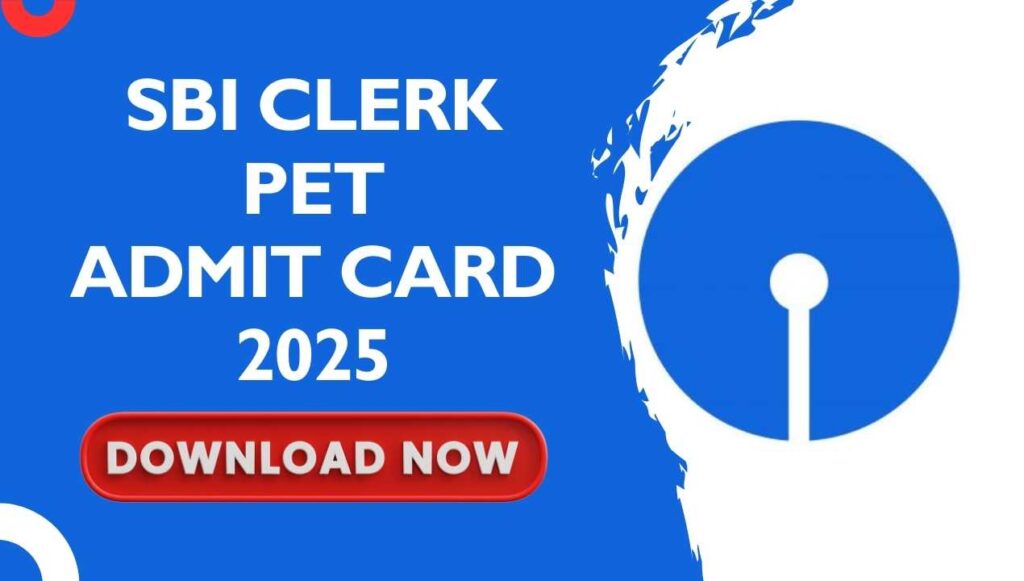 SBI Clerk PET Admit Card 2025