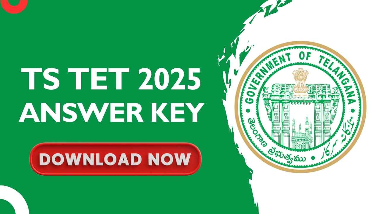 TS TET 2025 Answer Key Released, Key Details and Next Steps