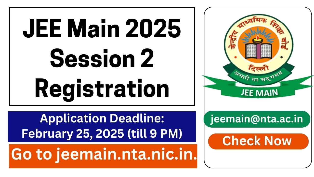 JEE Main 2025 Session 2 Registration